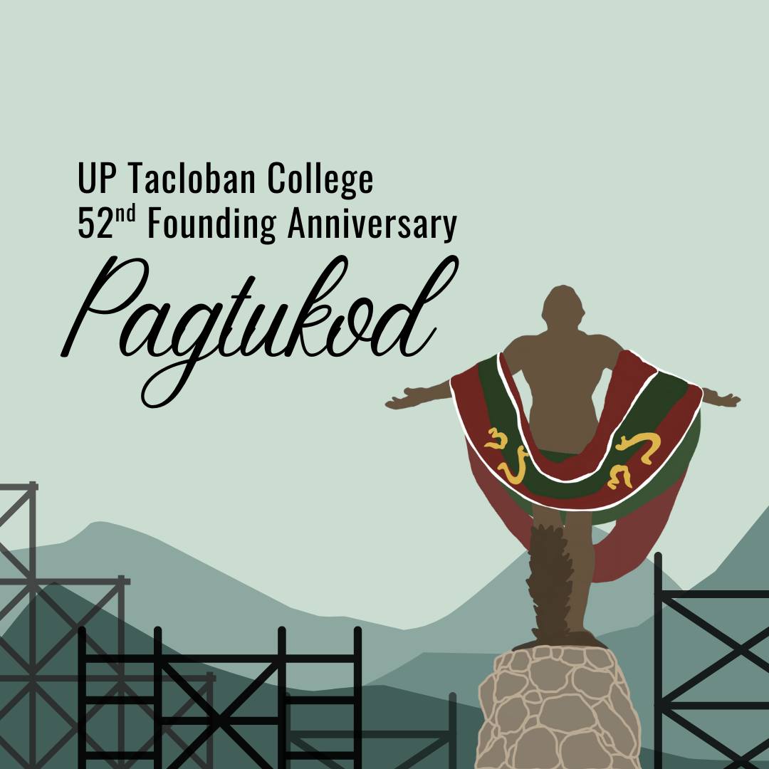 “Pagtukod” UP Tacloban College 52nd Founding Anniversary