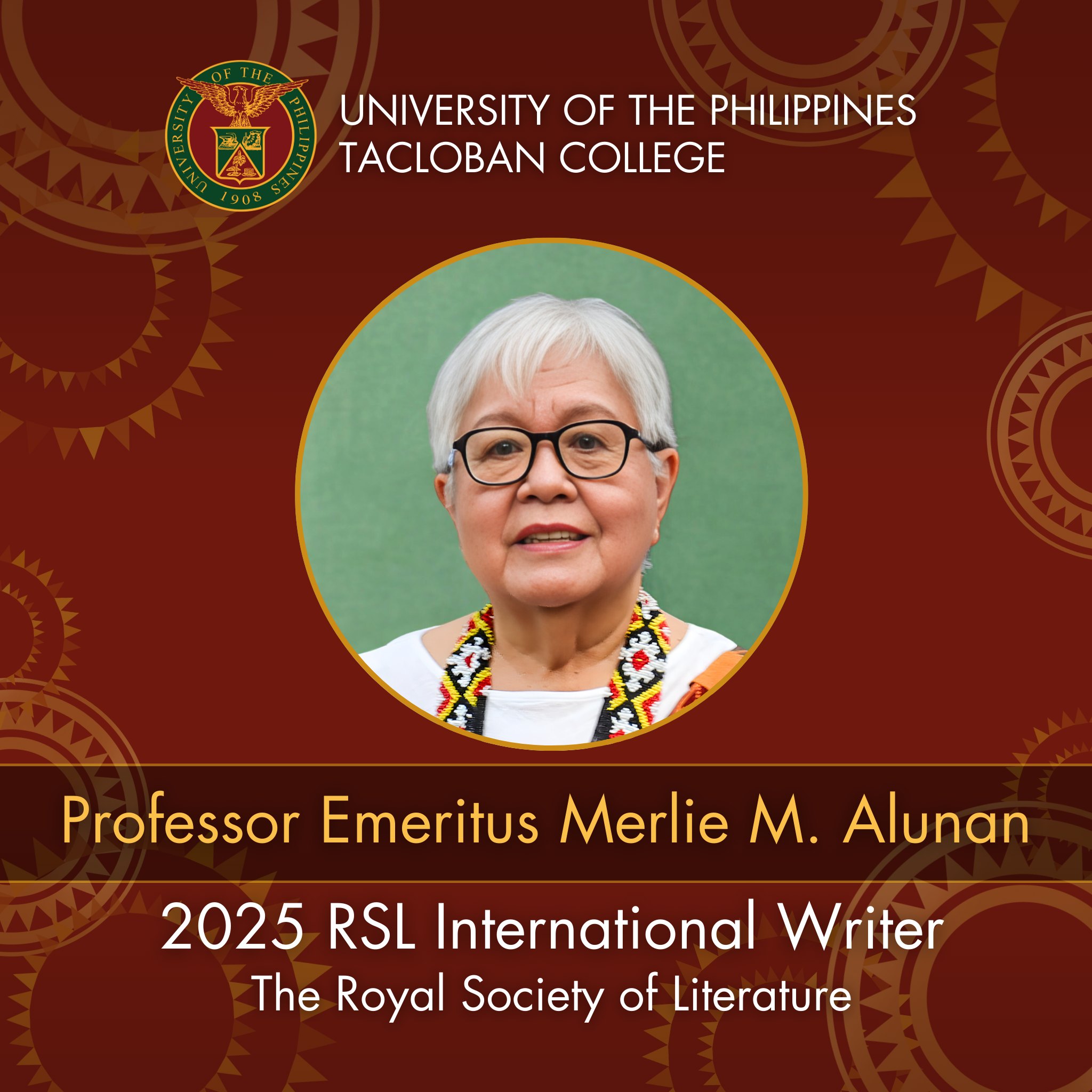 UP Tacloban College congratulates Professor Emeritus Merlie M. Alunan on being one of the 12 Royal Society of Literature International Writers for 2025
